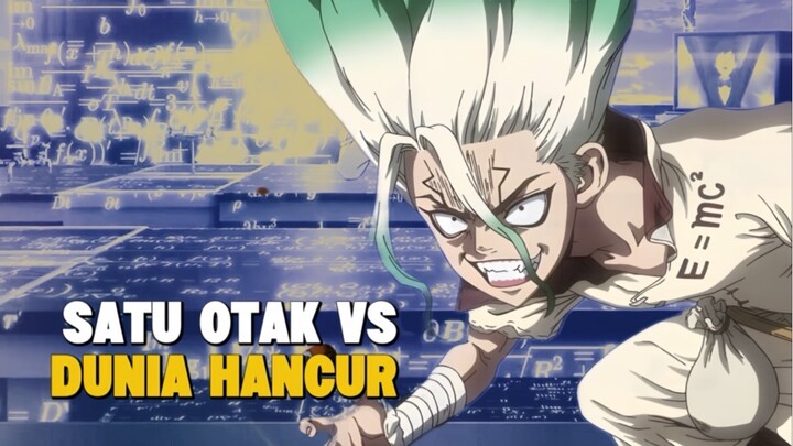 Dr. STONE — Sains Lebih OP dari Sihir?