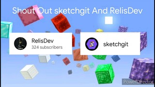 Shout Out sketchgit And RelisDev