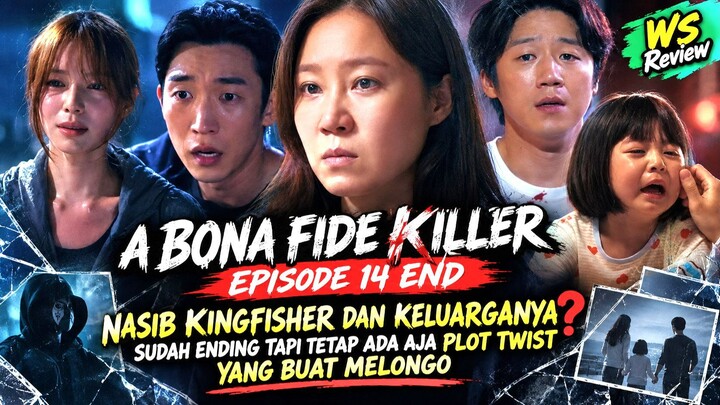 A BONA FIDE KILLER EPISODE 14 END