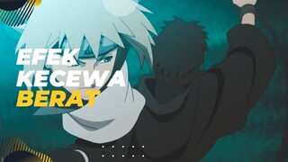 [EPIC AMV] - EFEK KECEWA BERAT
