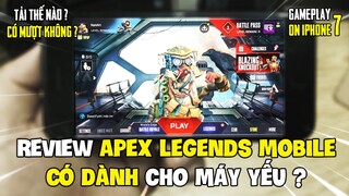 REVIEW TRẢI NGHIỆM APEX LEGENDS MOBILE TRÊN IPHONE 7: CÓ MƯỢT KHÔNG, TẢI THẾ NÀO ? Nam Art