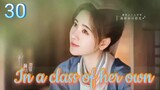 In A class of Her own (eng sub) ep 30