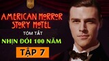 ZOMBIE ĐÓI KHÁT 100 NĂM | American Horror Story 5: Hotel Tập 7 | Tóm Tắt Phim Truyện Kinh Dị Mỹ