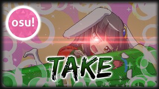 [osu!]   Risshuu feat. Choko - Take