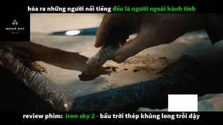 REVIEW PHIM : Bầu trời thép (p3) #rvphimkhoahoc