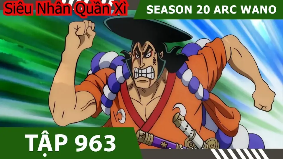 Review One Piece Ss P16 Arc Wano Tom Tắt đảo Hải Tặc Tập 963 Anime Heroanime Bilibili