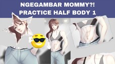 TEMENIN AKU GAMBAR MOMMY YUK! HALF BODY PRACTICE | DRAWING | ORIGINAL CHARACTER | SPEEDPAINT | IDN