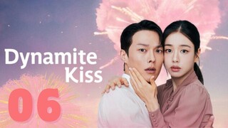 Dynamite Kiss - Episode 6 [Eng Sub]