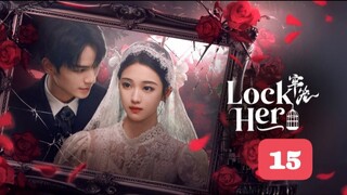 ᒪOᑕK ᕼᗴᖇ - ᗴᑭIՏOᗪᗴ 15 [ᗴᑎᘜ Տᑌᗷ]