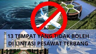 13 Tempat Yang Tidak Bisa Di Lewati Pesawat Terbang ✈