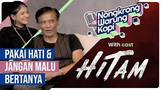Harus Pake Hati dan Jangan Malu Bertanya I Nongkrong Di Warung Kopi
