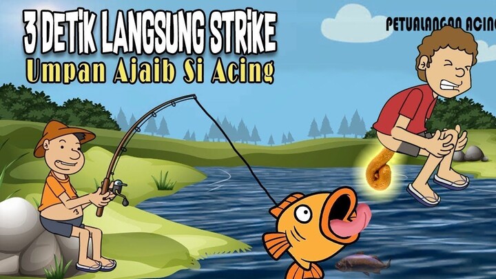 KARTUN LUCU TERBARU - Pake UMPAN AJAIB Si Acing Gagal Mancing