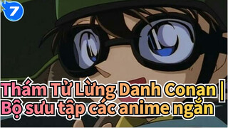 Thám Tử Lừng Danh Conan |
Bộ sưu tập các anime ngắn_A7