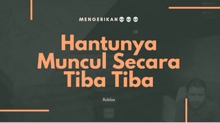 BIKIN KAGET!!! HANTUNYA MUNCUL SECARA TIBA TIBA