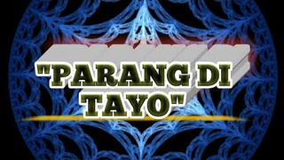 Parang di tayo - By: Still One - Lyrics