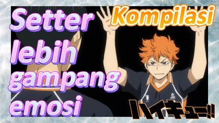 [Haikyuu!] Kompilasi | Setter lebih gampang emosi