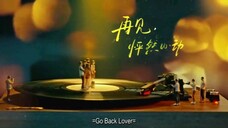 Go Back Lover Chinese drama 2024//Episode 7 eng sub