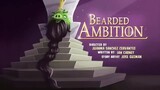 Angry Birds Toons - Season 2, Episode 17- Bearded Ambition