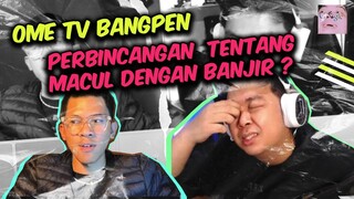 PERCAKAPAN TER-ABSURD 2023!! - OME TV BANGPEN #82