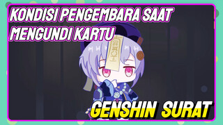 [Genshin Impact, Surat] Kondisi pengembara saat mengundi kartu