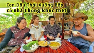 Bé Nan Xuống Bếp Nấu Bữa Cơm Thái Lan, Cả Nhà Khóc Thét Vì Cay