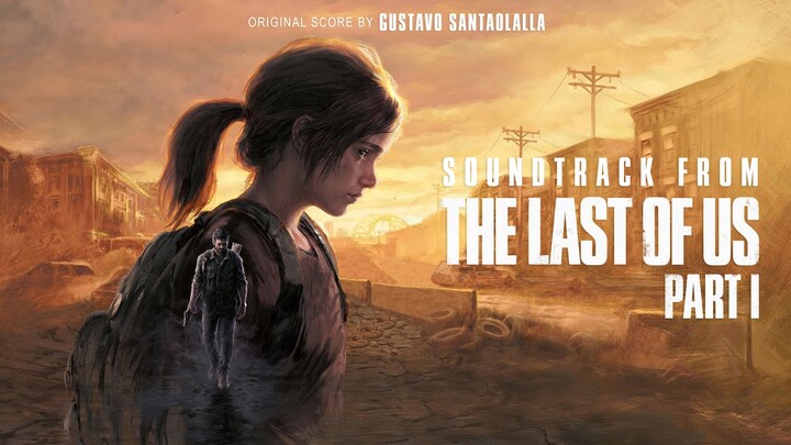 Gustavo Santaolalla - The Last of Us (Never Again), from "The Last of Us Part I" Soundtrack