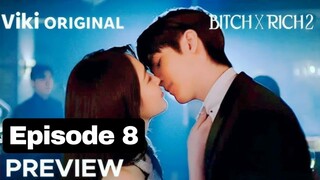 Bitch X Rich 2 Episode 8 (Sub Indo) Terbentuk Aliansi Baru Je Na