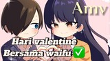 Meding hari Valentine bersama waifu ✅
