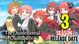 The Quintessential Quintuplets Season 3: Everything We Know