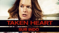 Taken Heart (2017) SUB INDO