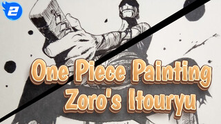 [One Piece Painting] Zoro's Itouryu / Dip Pen & Mark Pen_2