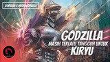 GODZILLA Gak Ada Obat!! GODZILLA VS KIRYU | Alur Cerita Godzilla Againts Mechagodzilla