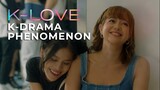 K-Drama Phenomenon | K-LOVE | VIU Original
