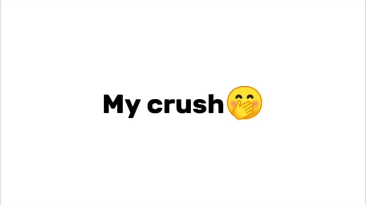 my crush