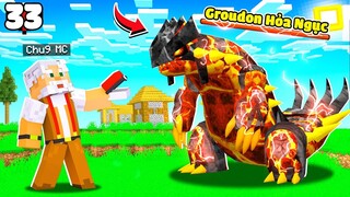 MINECRAFT PIXELMON * TẬP 33 | GROUDON HỎA NGỤC XUẤT HIỆN😱 CHÚ 9 DÙNG GROUDON ĐẤU VỚI SAIKY NGU😈!!