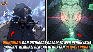 SETELAH DIKHIANATI DAN DIJEBAK DALAM TOWER. AKHIRNYA KELUAR SEBAGAI PEMEGANG KONTRAK DEWA TERKUAT