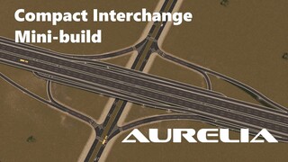 Compact 4-way Interchange / Exit Mini Build - Cities: Skylines - Aurelia #67