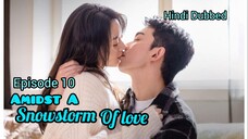 AMIDST A SNOWSTORM OF LOVE 《Hindi DUB》Episode 10