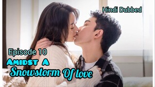 AMIDST A SNOWSTORM OF LOVE 《Hindi DUB》Episode 10
