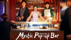 Mystic Pop-up Bar E6 | English Subtitle | Fantasy | Korean Drama