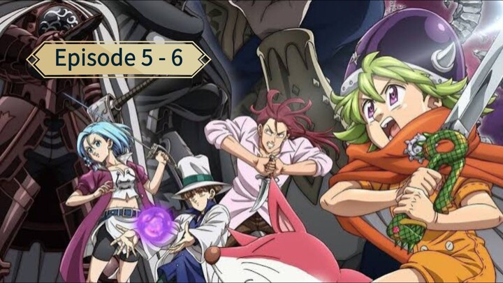 Nanatsu no Taizai: Mokushiroku no Yonkishi E5 - 6