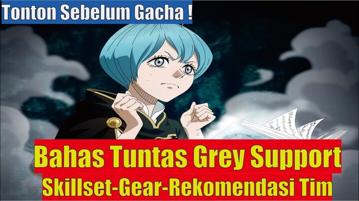 Bahas Lengkap Grey  Harmony Support // Tonton Dulu Sebelum Kalian Gacha ! [Black Clover Mobile]