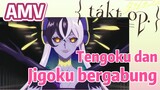 [Takt Op. Destiny] AMV | Tengoku dan Jigoku bergabung