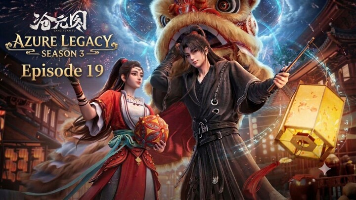 Azure Legacy Season 3 Episode.19
