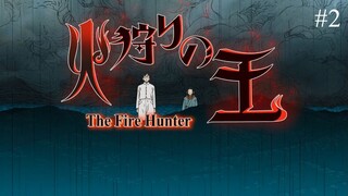 The Fire Hunter Episode 02 Eng Sub