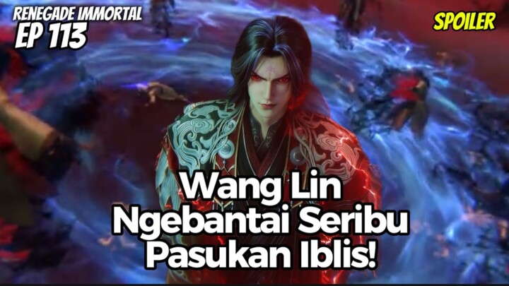 Wang Lin ngebantai 1000 pasukan iblis - renegade episode terbaru
