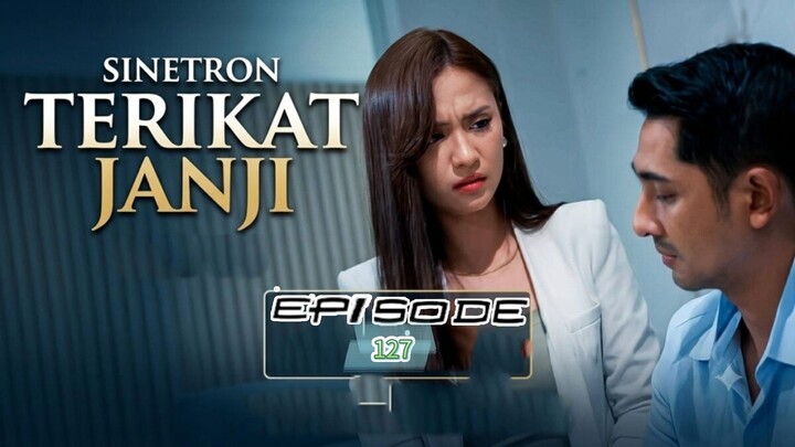 TERIKAT JANJI EPISODE 127