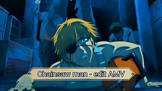 Chainsaw man -edit AMV