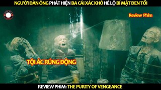 [Review Phim] Người Đàn Ông Phát Hiện Ba Cái Xác Khô Hé Lộ Bí Mật Đen Tối