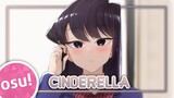 [osu!] Komi-san Can't Communicate OP | Cinderella - CIDER GIRL